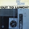 Dolphy, Eric - Out to Lunch